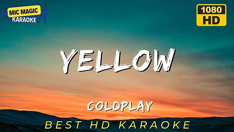 YELLOW - COLDPLAY - KARAOKE