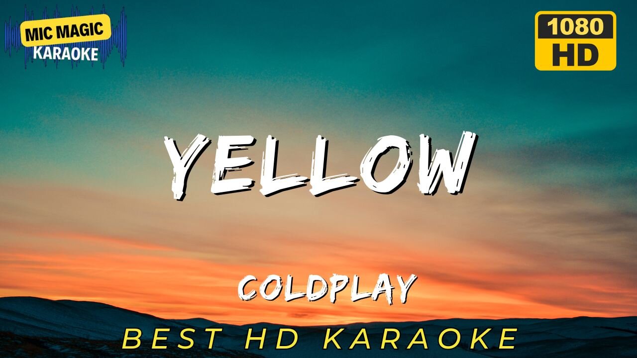 YELLOW - COLDPLAY - KARAOKE