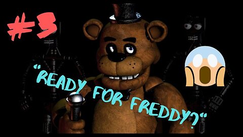 Let's Play: Five Nights At Freddy's Part 3