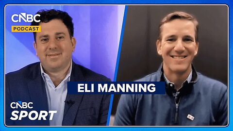 CNBC's Alex Sherman Sits Down With 2x Super Bowl Winning MVP Eli Manning