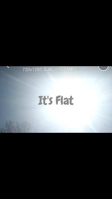 IT'S FLAT - LOOK UP AND SEE 🌞 🌝