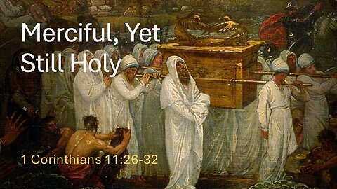 Merciful yet Still Holy