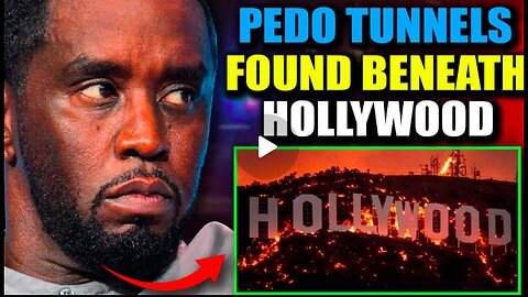 Wildfire Investigators Uncover Vast Network Of Child Trafficking Tunnels Beneath Hollywood