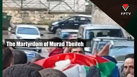 The Martyrdom of Murad Tbeileh