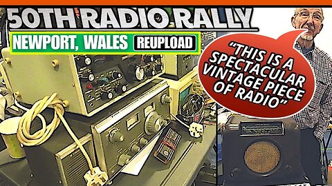“This is a spectacular Vintage piece of radio” | 50th Radio Rally (Reupload)