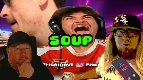 Soup Party 167: ‪@pricejoey1‬ is a CHILD PRED | ‪@Rev-Fugg-Lee‬ STREAMYARD CHAMPION | Granny is gay