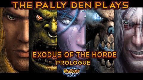 The Exodus of the Horde (WC3 Prologue) - Danadin Plays