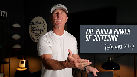 The Hidden Power of Suffering | Ecclesiastes 7:1-4