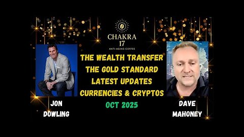 Jon Dowling & Dave Mahoney Discuss Wealth Transfer & Latest On Nesara Gesara