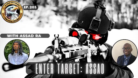 Ep. 205 – Enter Target: Assad