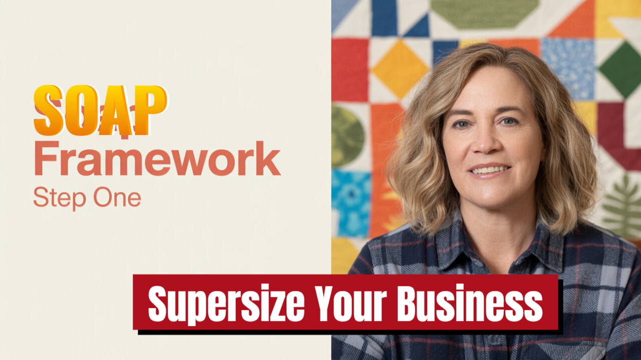 Use SOAP Framework, Step 1, Story, To Supersize Your Business FAST