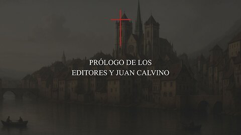 IRC: Prólogo de los editores y de Juan Calvino