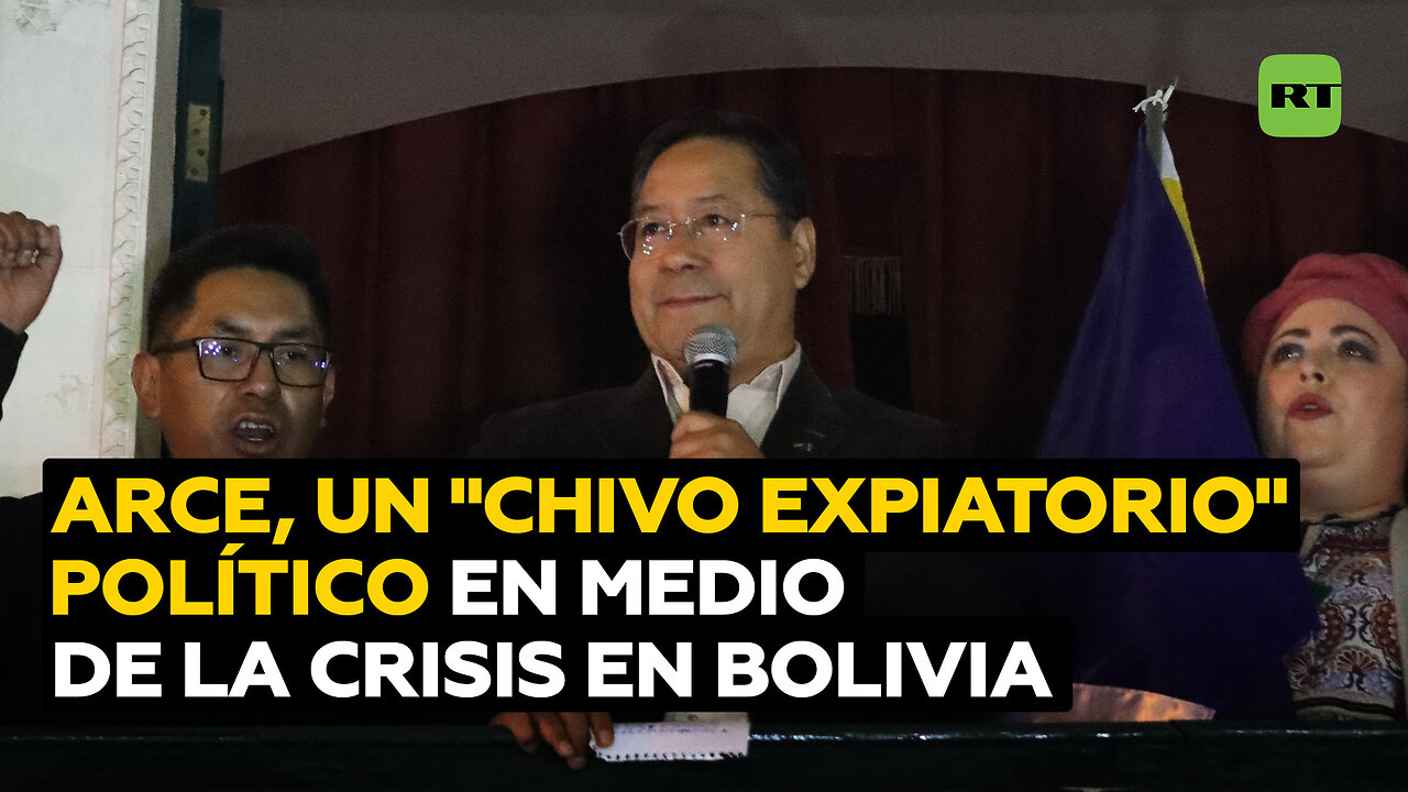La detención de Arce es un "chivo expiatorio" político para tapar la crisis en Bolivia