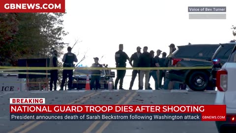 BREAKING: A member of the National Guard has died, following Washington shooting
