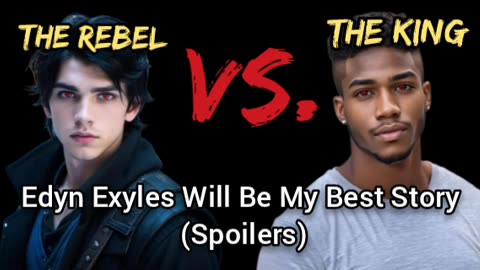 Talking About Edyn Exyles (SPOILERS)