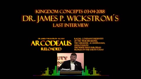 LAST INTERVIEW WITH DR. JAMES P. WICKSTROM, TEACHER OF YAHWEH