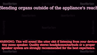 Blending organs outside of the appliance's reach (Soundtrack)