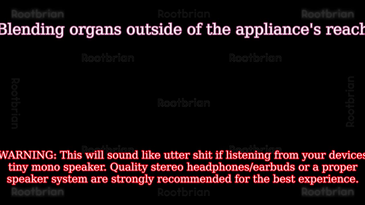 Blending organs outside of the appliance's reach (Soundtrack)