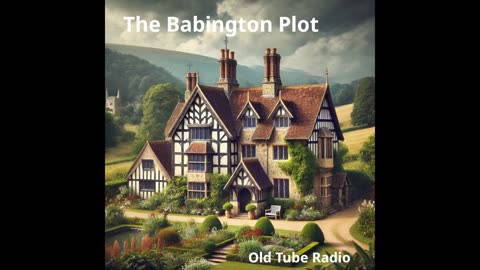 The Babington Plot by Michael Butt. BBC RADIO DRAMA