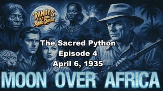 Moon over Africa 35-04-06 ep04 The Sacred Python