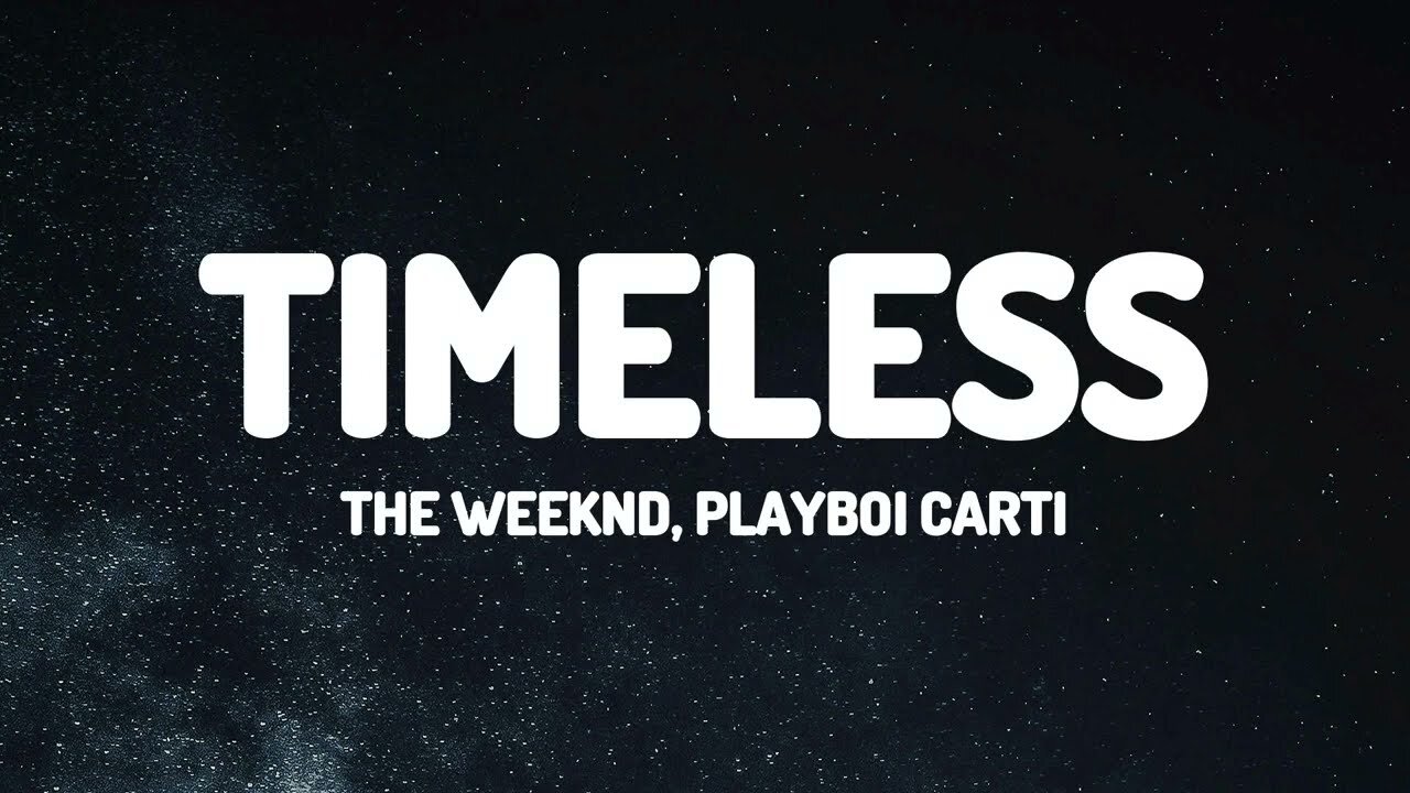 The Weeknd, Playboi Carti - Timeless (Lyrics)