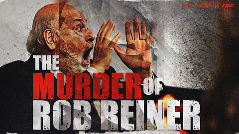 The Murder of Rob Reiner and his Wife (New Details)
