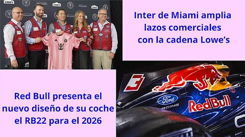 Red Bull presenta nuevo diseño para el 2026 / Inter de Miami amplia relación con la cadena LOWE'S