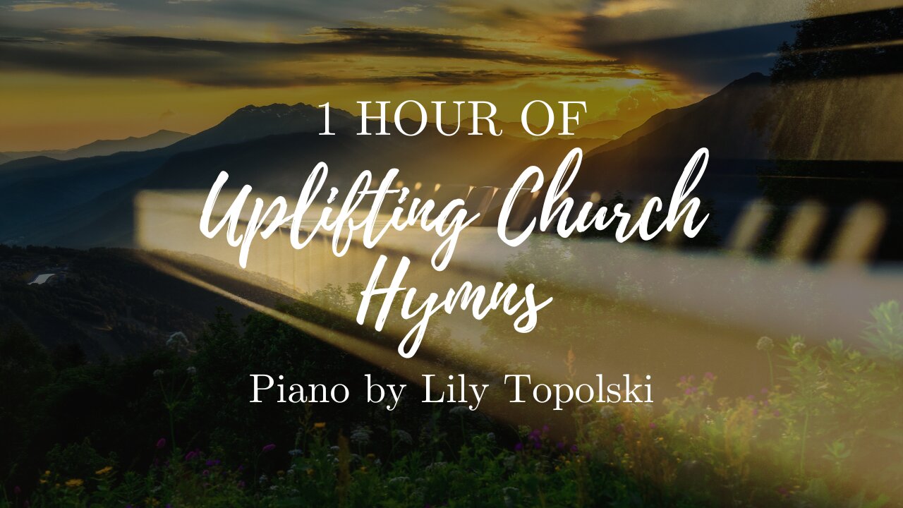 1 Hour of Uplifting Piano Church Hymns with Lyrics | Instrumental Worship Music | Lily Topolski