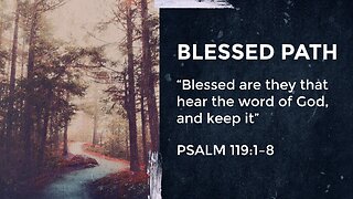 Sep. 28, 2025 - Sunday PM MESSAGE - Blessed Path (Psalm 119:1-8)