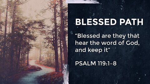 Sep. 28, 2025 - Sunday PM MESSAGE - Blessed Path (Psalm 119:1-8)