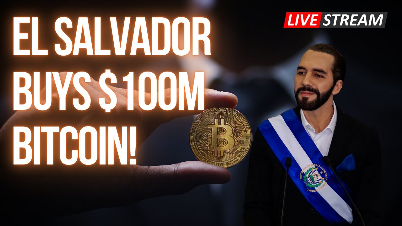 El Salvador Buys $100M Bitcoin