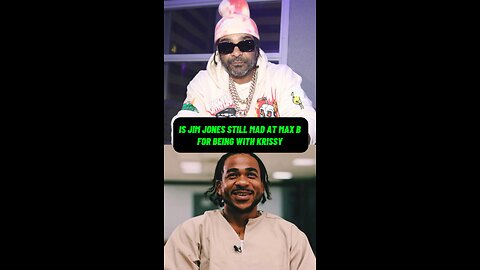 Is Jim Jones Still Mad At Max B For Being With Krissy
