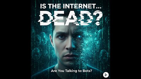 The Dead Internet: Are we talking to bots