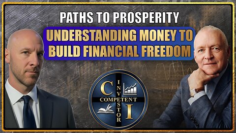 Paul Musson: Paths to Prosperity | Understanding Money to Build Financial Freedom