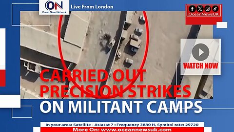 Carried Out Precision Strikes On Militant Camps