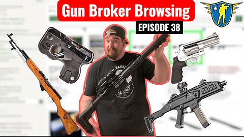 GunBroker Browsing Episode 38