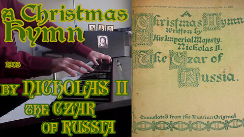 A Christmas Hymn (1903) by His Imperial Majesty Nicholas II, The Czar of Russia