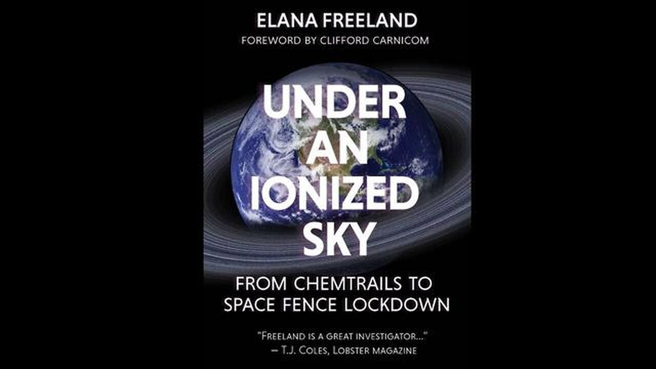 UNDER AN IONIZED SKY FROM CHEMTRAILS TO SPACE FENCE LOCKDOWN