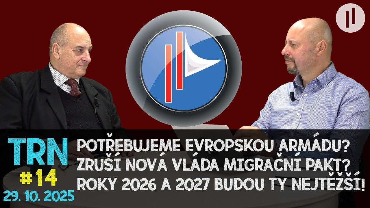 TRN #14 - Evropská armáda? A kdo půjde první? Zastavíme migrační pakt? Čekají nás těžké roky.