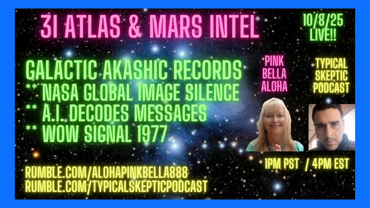 3IATLAS & Mars FLY * AI Decodes 3IATLAS Communications * WOW 1977 Signal * Pink Bella Aloha & TSP