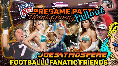 NFL Pregame Party! Thanksgiving Fallout! 2025 Week 13 Tailgate! Tailgate with us!