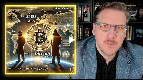 Jay Dyer--Spies, Lies, Bitcoin and The Future Of Money