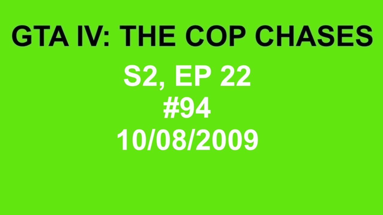 GTA IV: The Cop Chase S2 E22