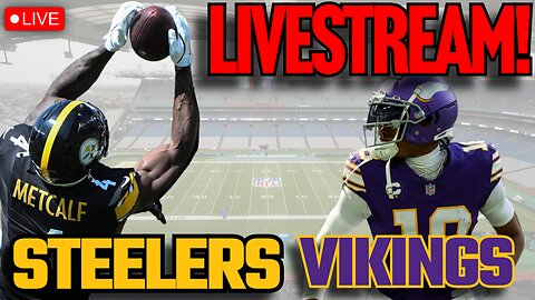 Steelers vs Vikings Livestream! | NFL Week 4 Preview!