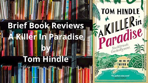 Brief Book Review - A Killer In Paradise by Tom Hindle