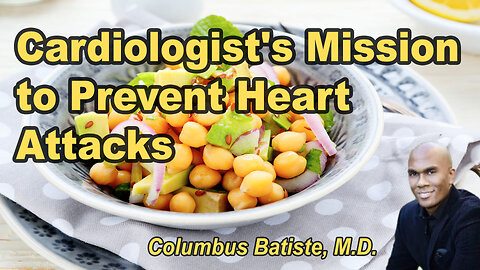 Cardiologist's Mission to Prevent Heart Attacks