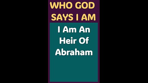I AM AN HEIR OF ABRAHAM #wordofgod #Jesus #God #spirituality #power #blessings #wisdom #peace