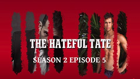 THE HATEFUL TATE S2 E5 - Tag a Traveller