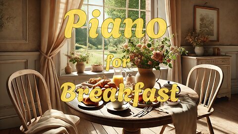 Piano for Breakfast | Relaxing Music with Summer Birds 2025