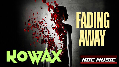 FADING AWAY - KOWAX (EDM - Progressive Trance)